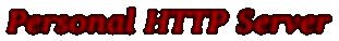 Personal HTTP Server